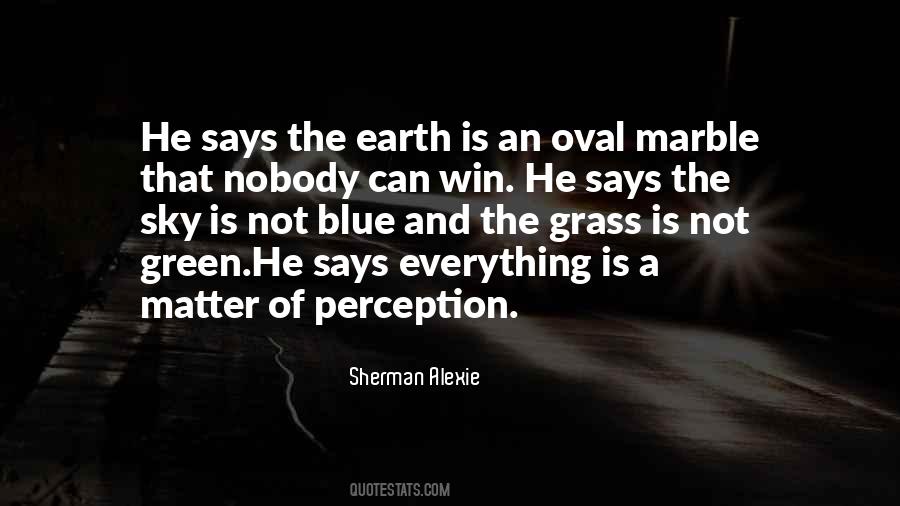 Perception Is Everything Quotes #1086865