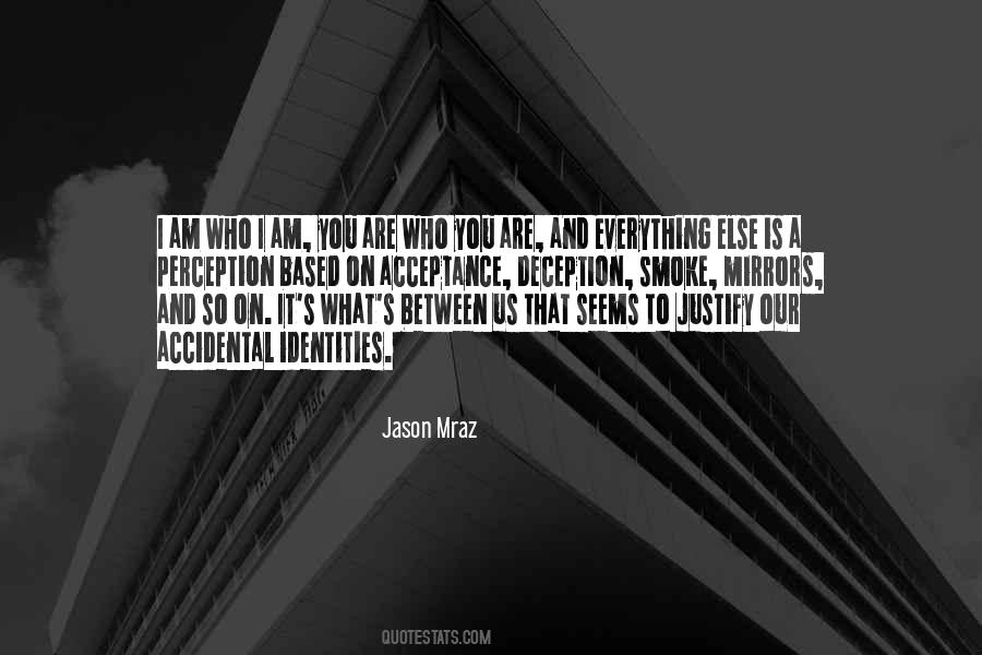 Perception Is Everything Quotes #1750677