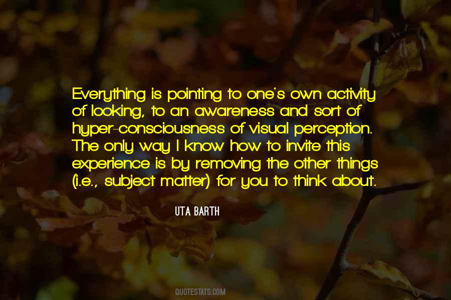 Perception Is Everything Quotes #382386