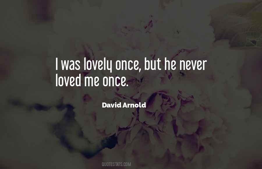 Never Loved Me Quotes #1204680