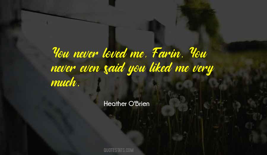 Never Loved Me Quotes #707693