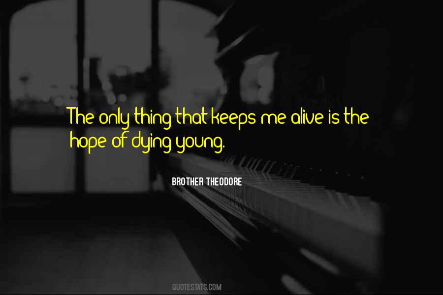 What Keeps You Alive Quotes #287417