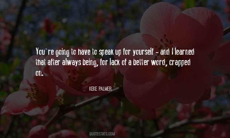 Speak Up For Yourself Quotes #541463