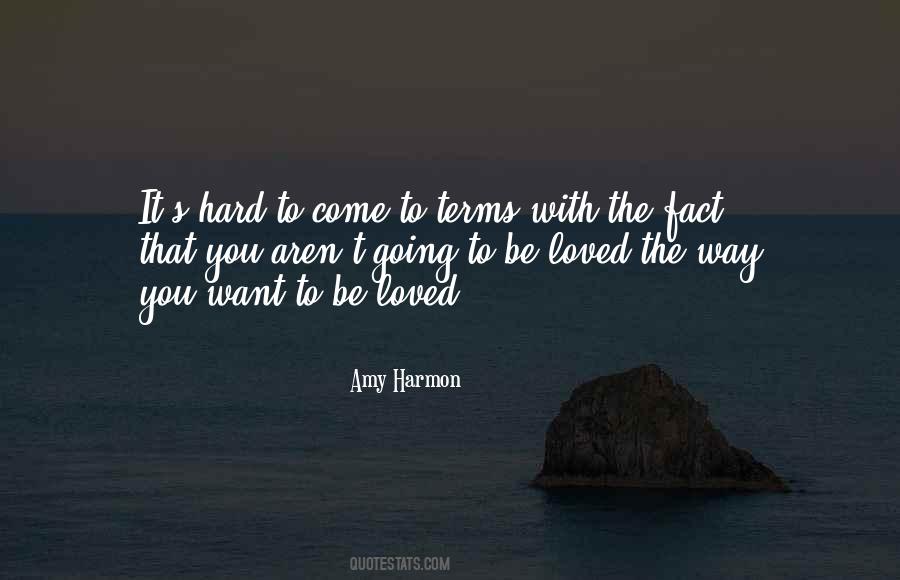 The Way You Want To Be Loved Quotes #172896