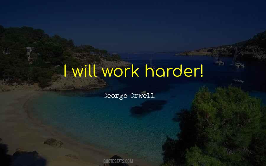 I Will Work Quotes #163209