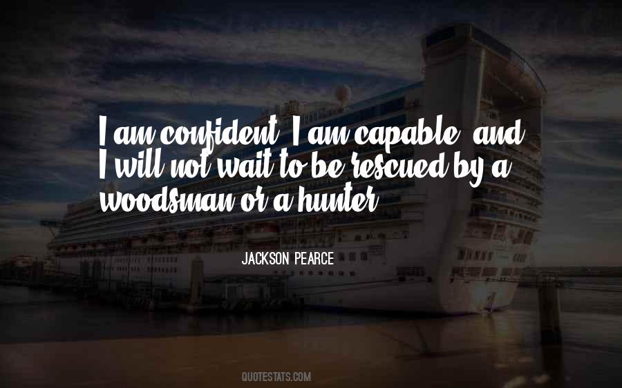 I Am Not Capable Quotes #853759