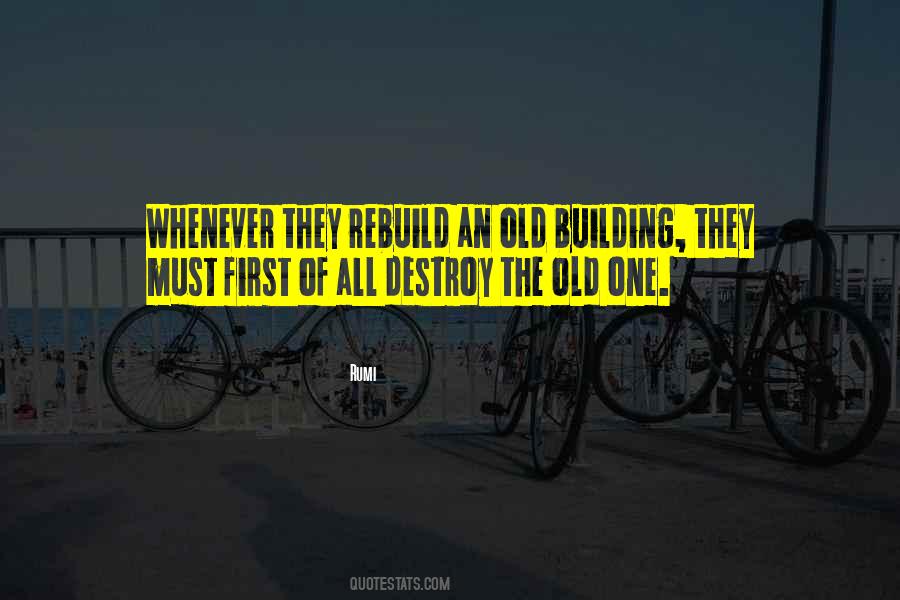 Destroy And Rebuild Quotes #167329