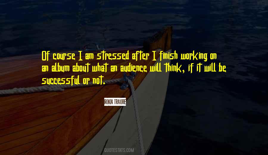 Its Ok To Be Stressed Quotes #686798