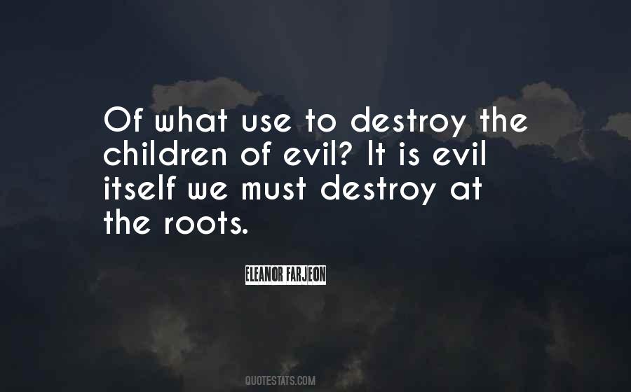 Destroy Evil Quotes #995414