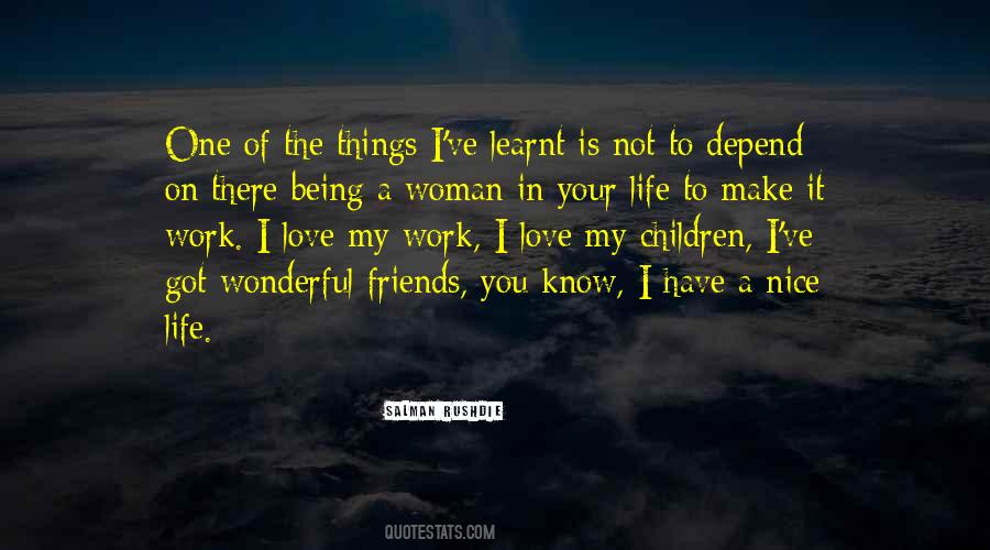 You Got One Life Quotes #1337408