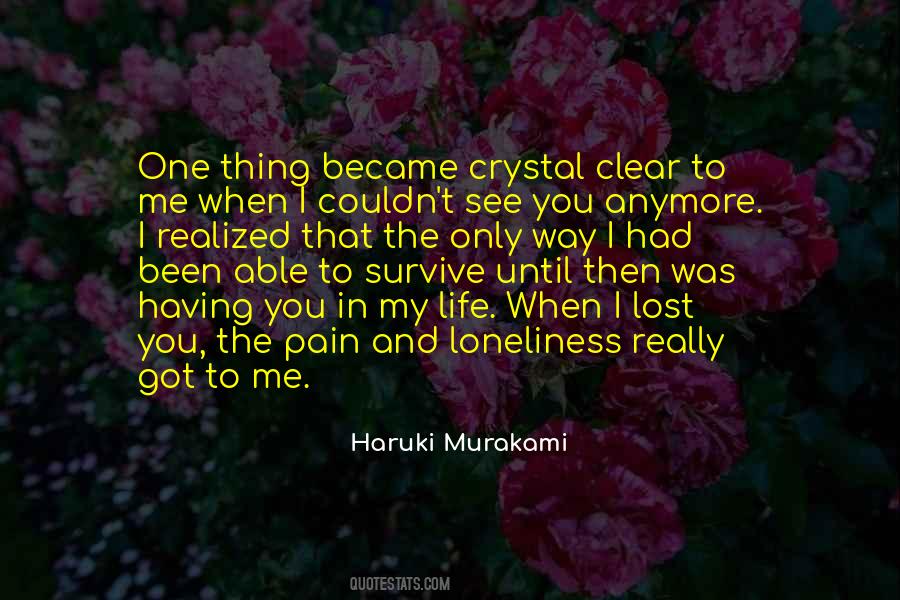 You Got One Life Quotes #151060