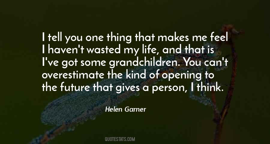 You Got One Life Quotes #1621441