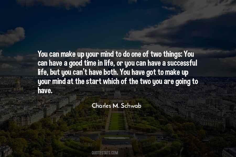 You Got One Life Quotes #1819747