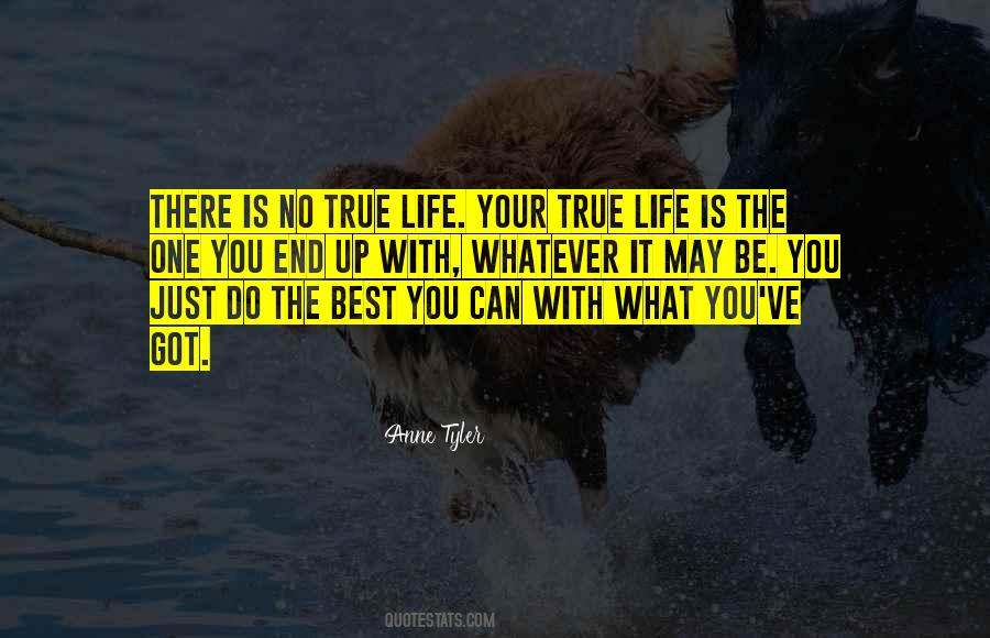 You Got One Life Quotes #335944