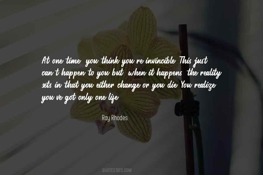 You Got One Life Quotes #62737