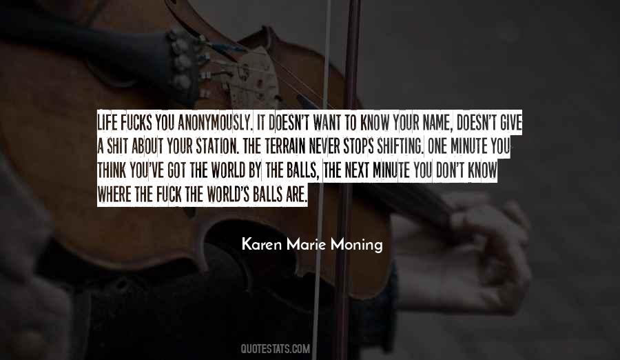 You Got One Life Quotes #681131
