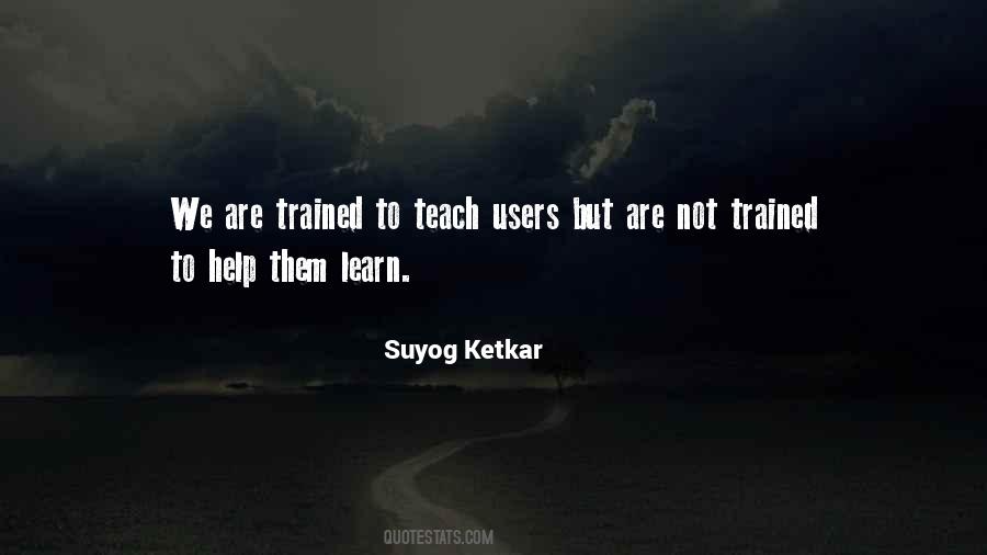 If They Cant Learn The Way We Teach Quotes #59672