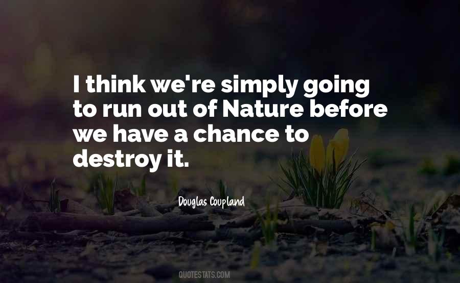 Destroy Nature Quotes #1482083