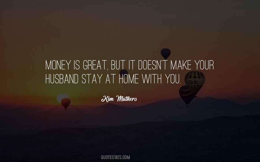 Home Is Where Your Husband Is Quotes #1013515