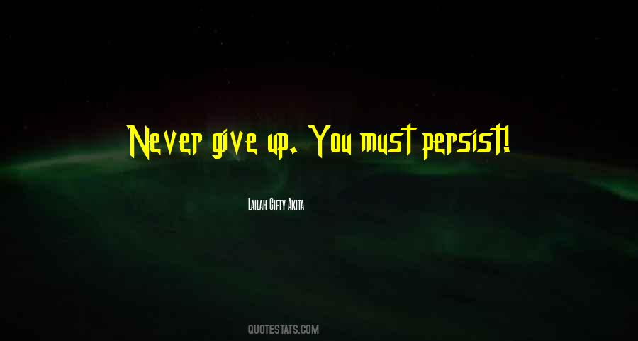 Never Give Up Positive Quotes #185246