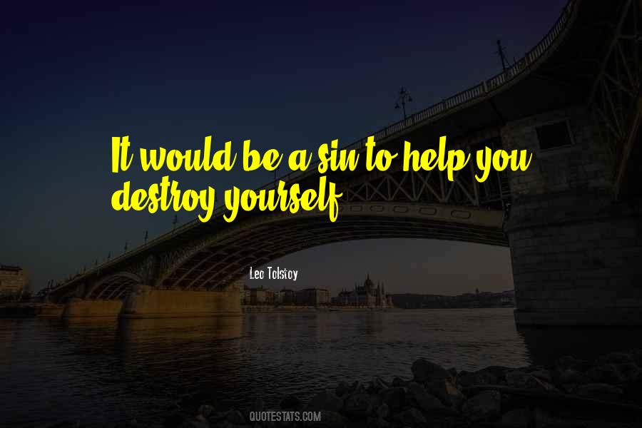 Destroy Yourself Quotes #669287