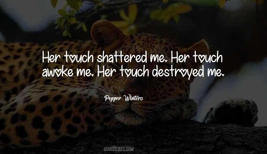 Destroyed Me Quotes #1532961