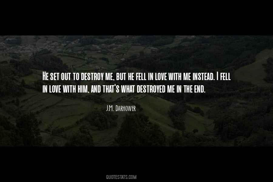 Destroyed Me Quotes #236551