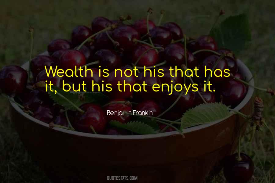 Benjamin Franklin The Way To Wealth Quotes #509101