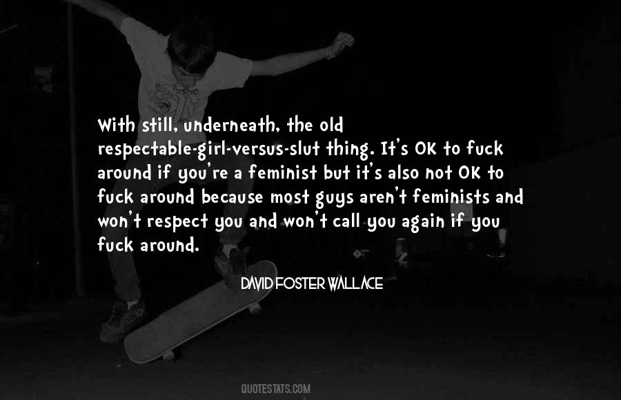 Please Respect Girl Quotes #533970