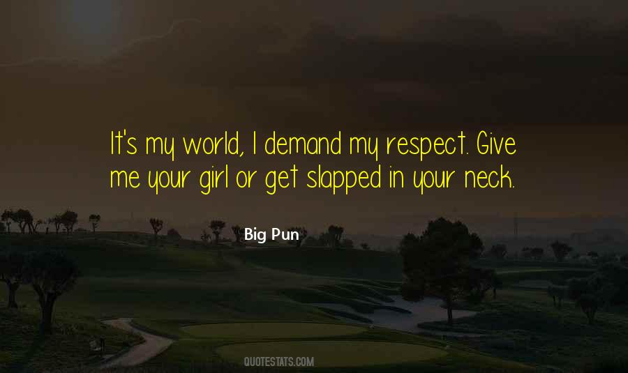 Please Respect Girl Quotes #70233