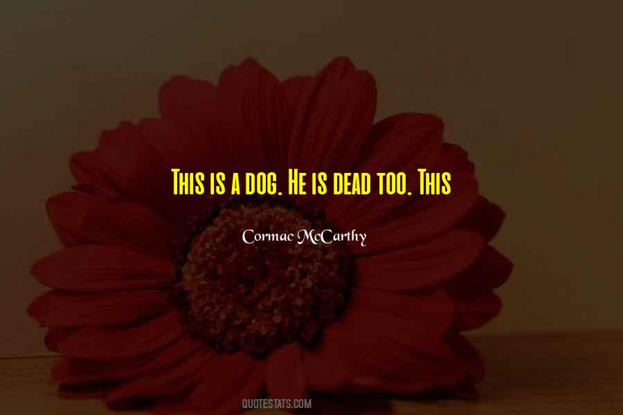 Quotes About A Dead Dog #1807046