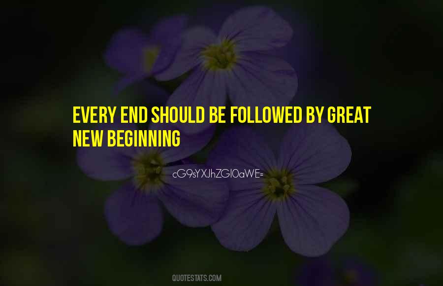 The End But A New Beginning Quotes #428979
