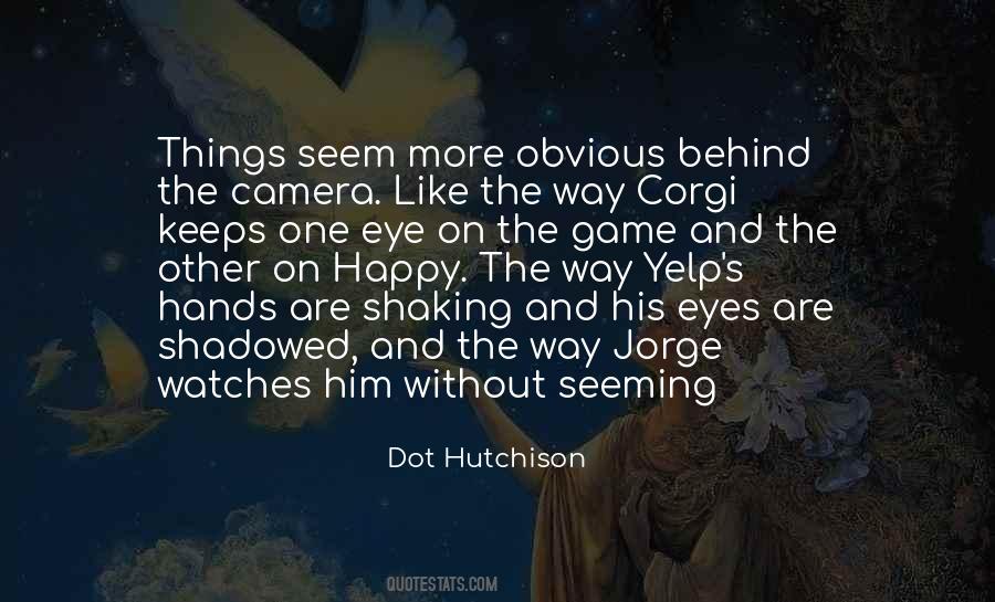 He Keeps Me Happy Quotes #1650018