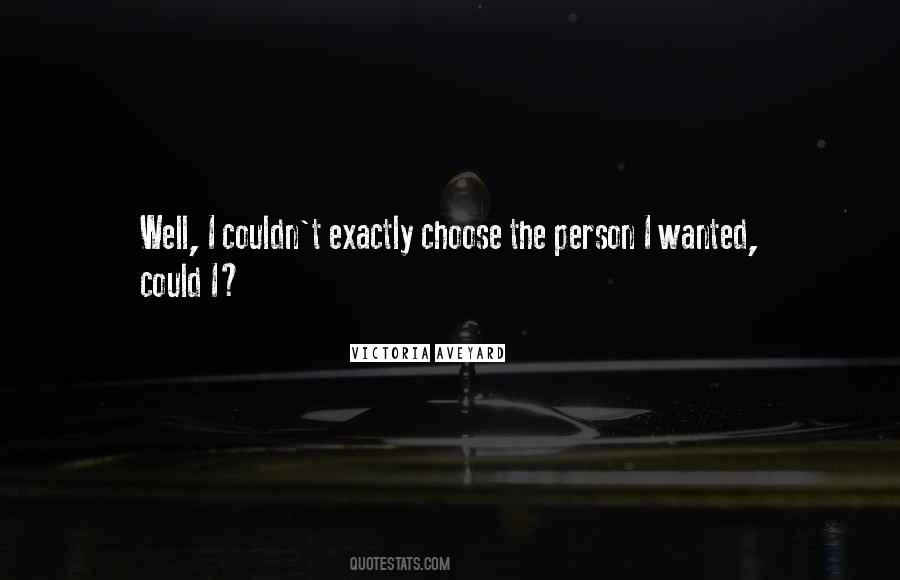 Choose The Person Quotes #1087279
