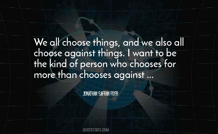 Choose The Person Quotes #1096137