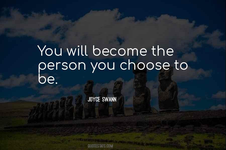 Choose The Person Quotes #1829303