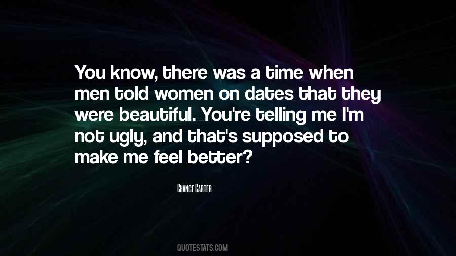 Telling Someone How Beautiful They Are Quotes #824009