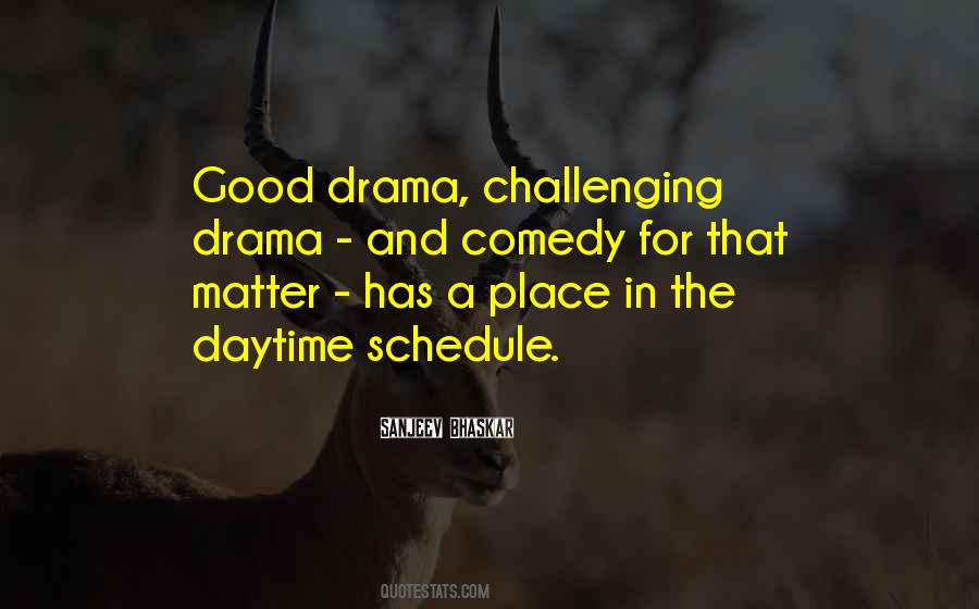 Drama Good Quotes #1342973