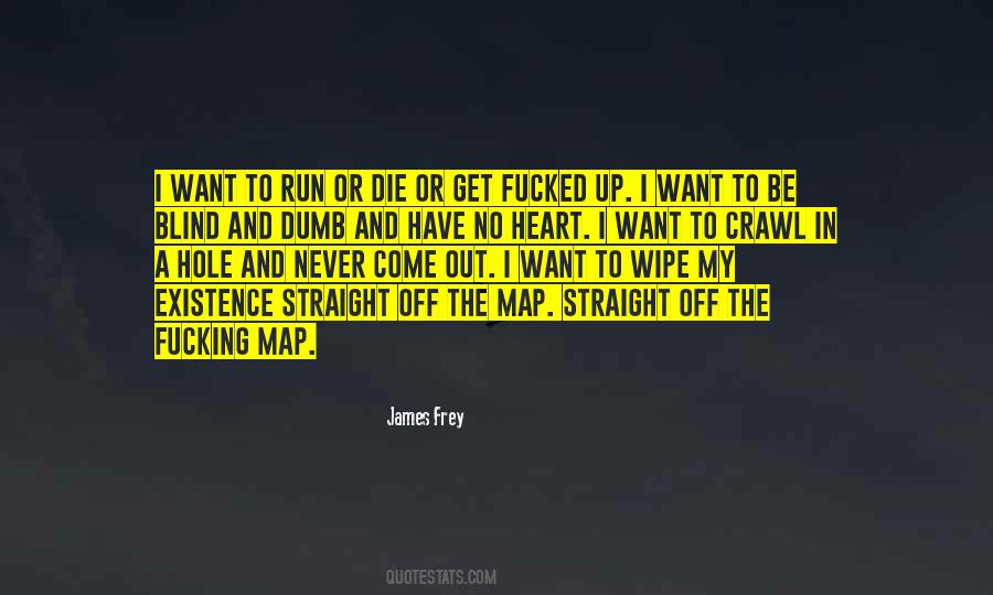 Crawl In A Hole And Die Quotes #217048