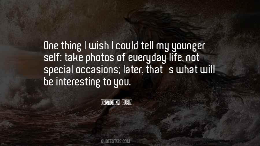 To My Younger Self Quotes #1026894