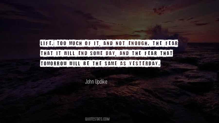 The Same As Yesterday Quotes #811832