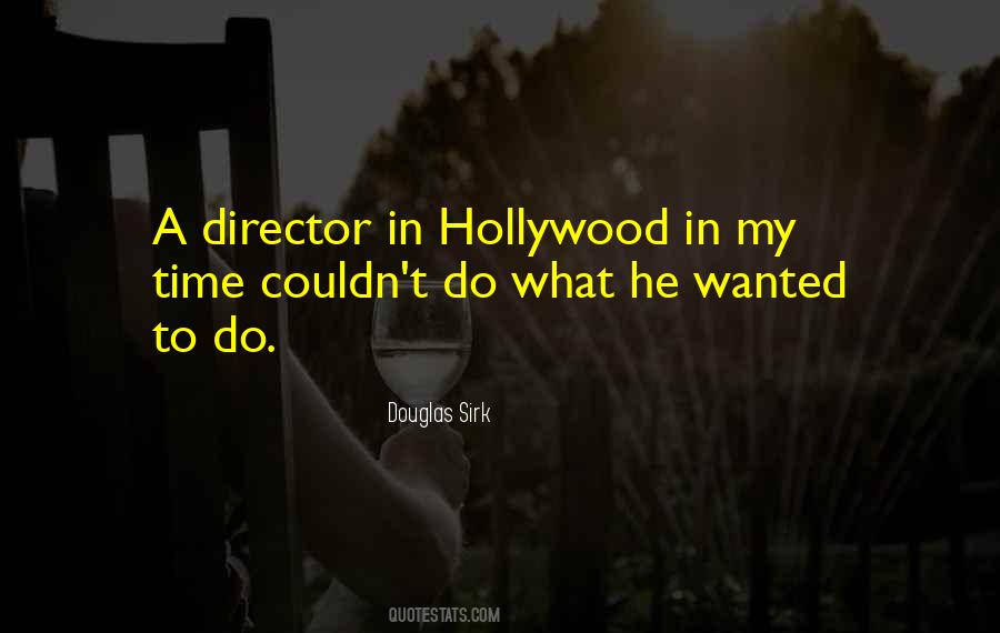 Hollywood Director Quotes #458028