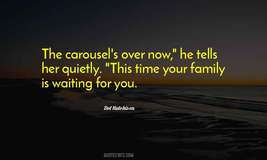 Your Time Is Over Quotes #352901