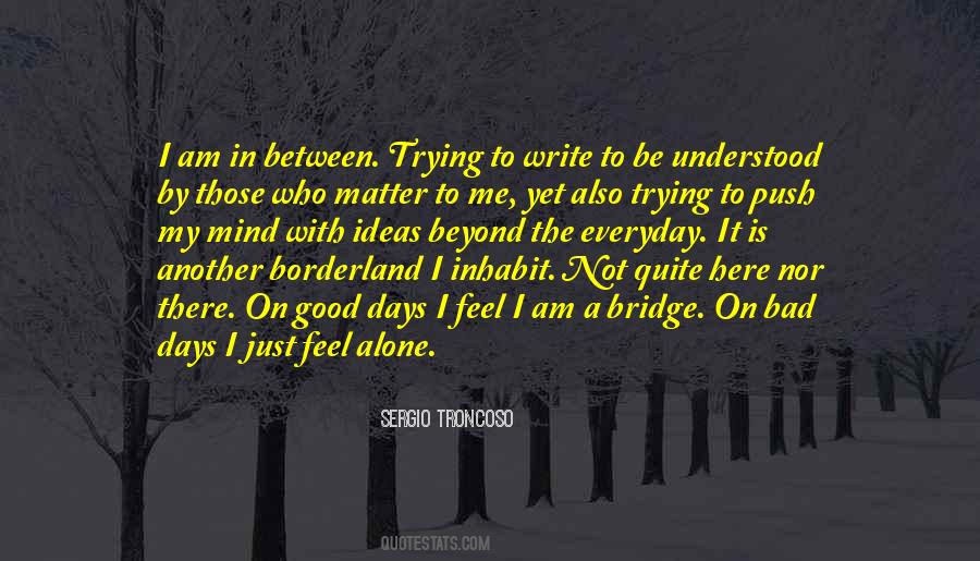 U Feel Alone Quotes #25162