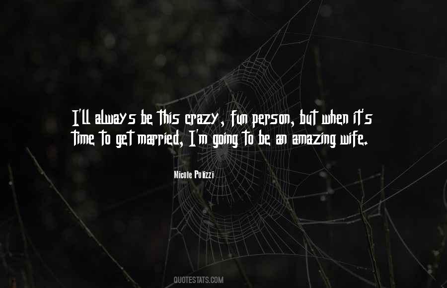 I Have An Amazing Wife Quotes #1369085