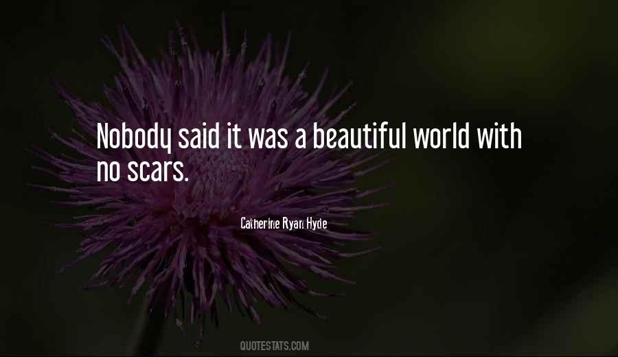 My Scars Are Beautiful Quotes #1102587