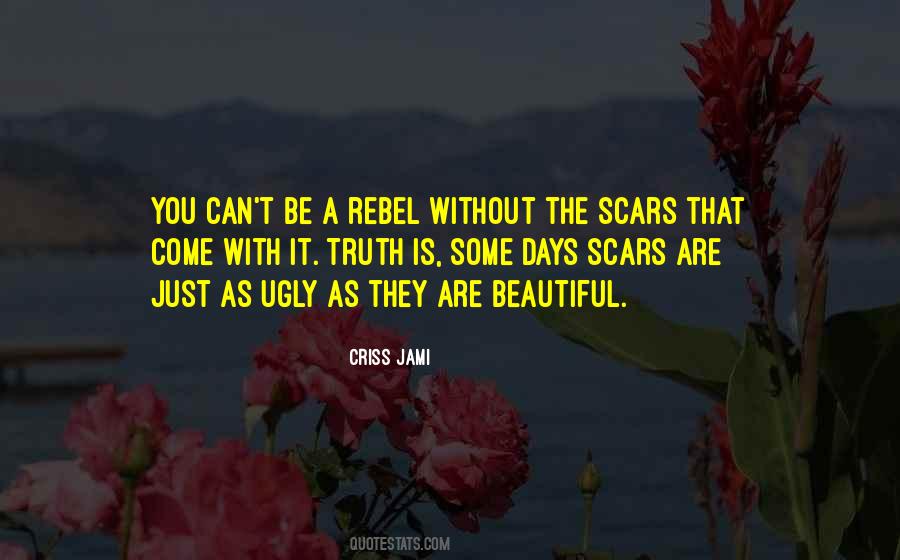 My Scars Are Beautiful Quotes #1342204