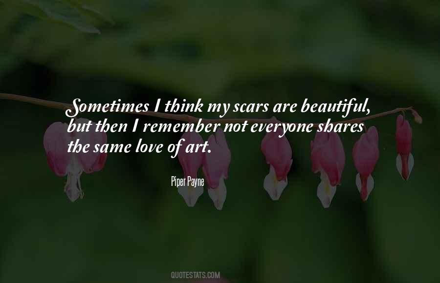 My Scars Are Beautiful Quotes #1616367