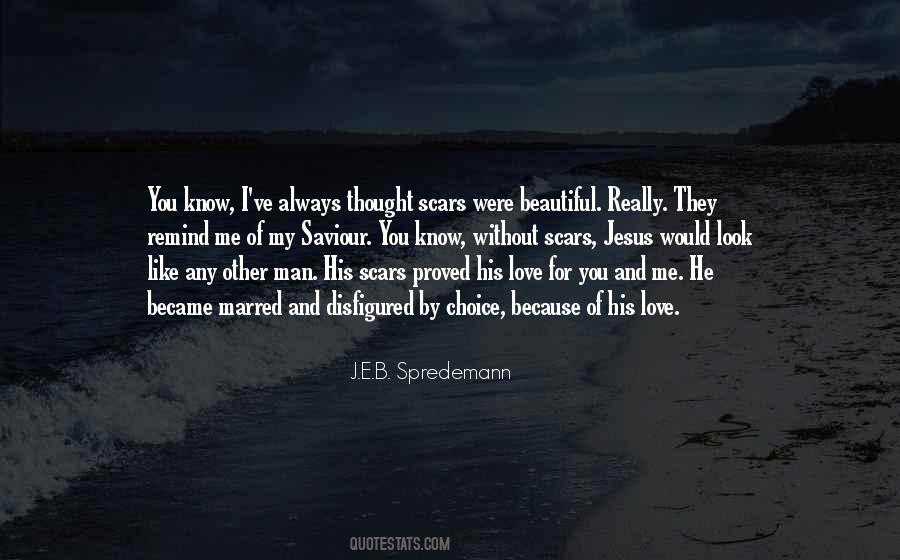 My Scars Are Beautiful Quotes #987679