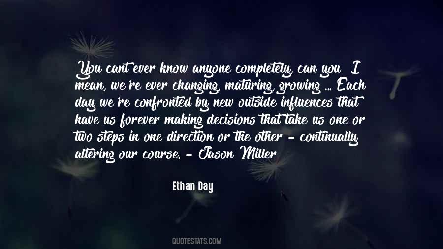 One Day You Know Quotes #1045214